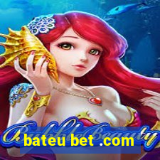 bateu bet .com